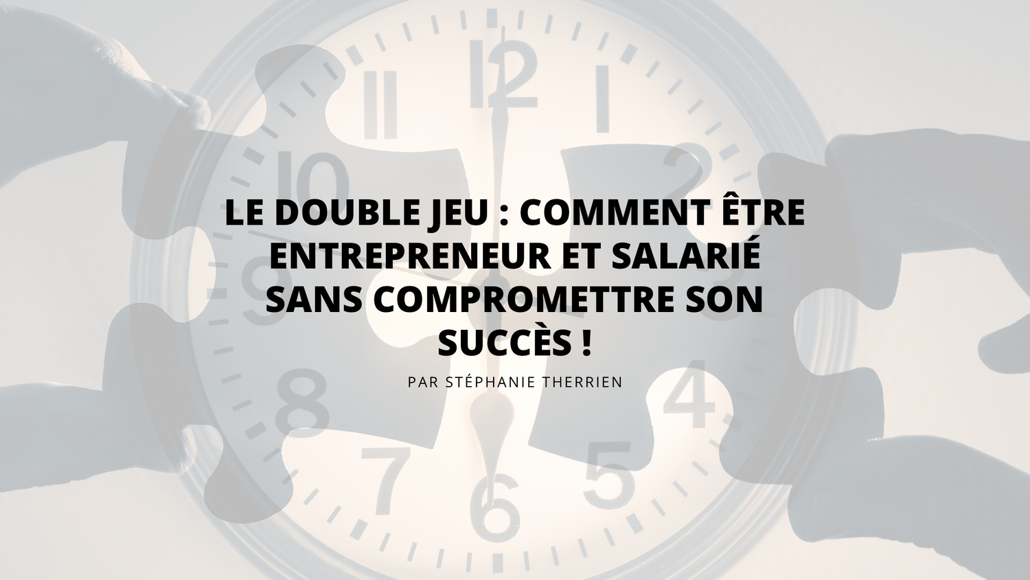 Le double jeu : Comment être entrepreneur et salarié sans compromettre son succès !