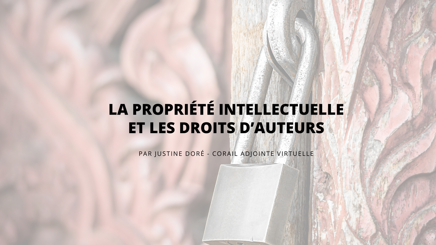 La propriété intellectuelle et les droits d’auteurs