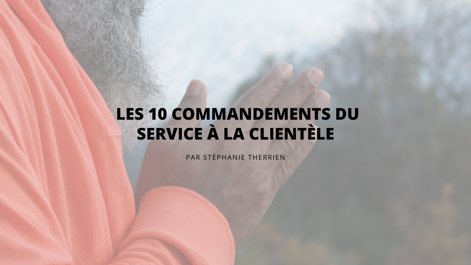 Les 10 commandements du service à la clientèle