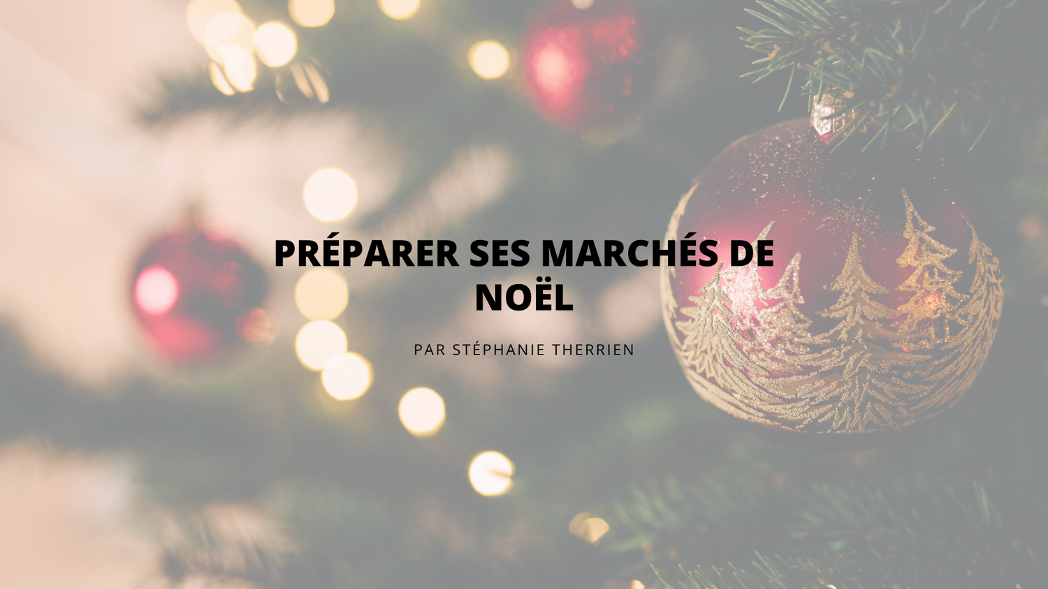 Préparer ses marchés de Noël